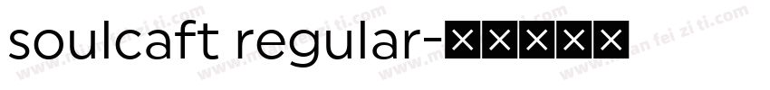soulcaft regular字体转换